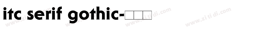 itc serif gothic字体转换